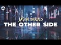 Jason Derulo - The Other Side | Lyrics