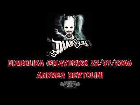 DIABOLIKA @MAVERICK 22.07.2006 - ANDREA BERTOLINI