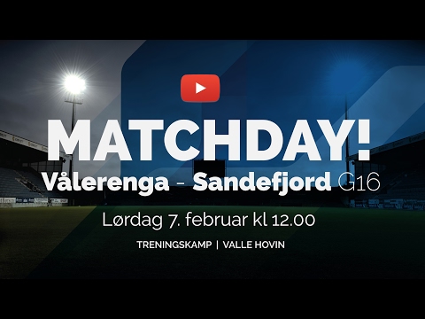 Vålerenga vs Sandefjord G16