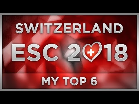 TOP 6 SWITZERLAND ESC 2018 (Entscheidungsshow Preselection)