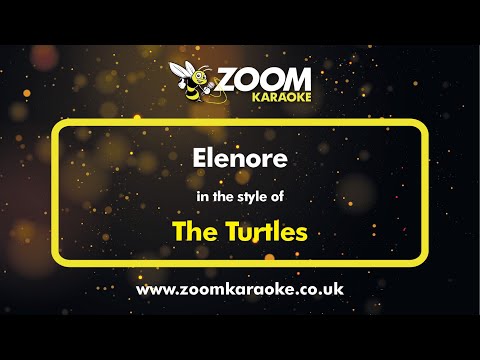 The Turtles - Elenore - Karaoke Version from Zoom Karaoke