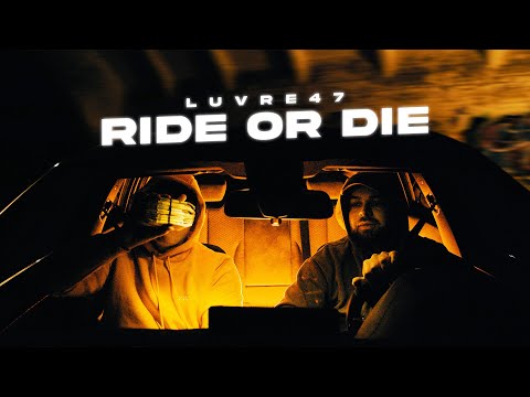 LUVRE47 - RIDE OR DIE (PROD. DTP)