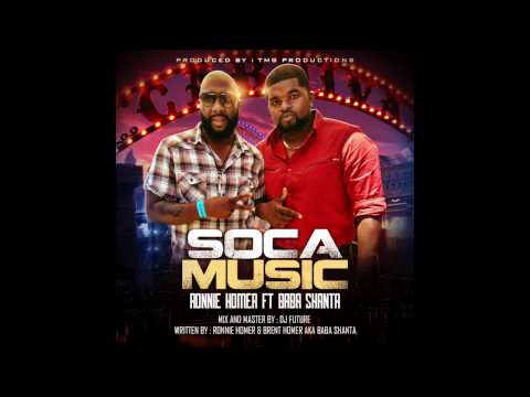 RONNIE HOMER X BABA SHANTA - SOCA MUSIC