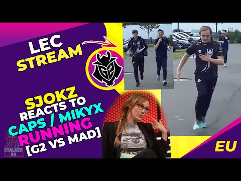 SJOKZ Reacts to G2 CAPS and MIKYX Running IRL 👀