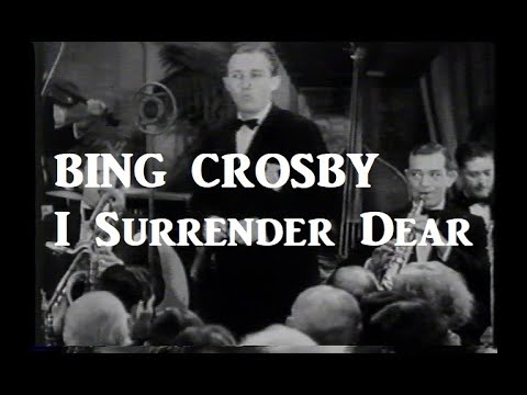 Bing Crosby "I Surrender, Dear" (1931)