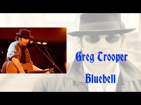 Bluebell - Greg Trooper