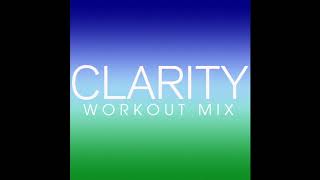 Clarity (Workout Remix)