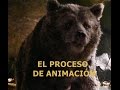 El Libro De La Selva El Proceso De Animación