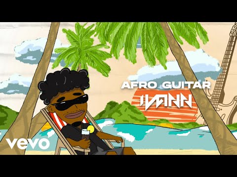 IVANN - Afro Guitar (Visualizer)