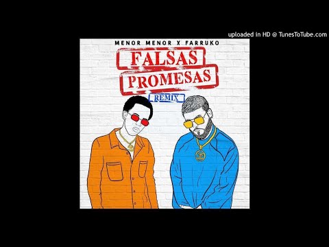 Menor Menor Ft Farruko - Falsas Promesas (Official Remix)