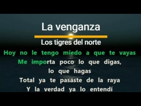 La venganza Los tigres del norte [letra/lyrics]