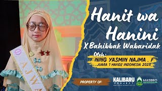 Download lagu YASMIN NAJMA - HANIT WA HANINI x BAHEBBAK WA BARIDAK VS MASJELIS SHOLAWAT BURDAH & ROTIB (MASBRO) mp3