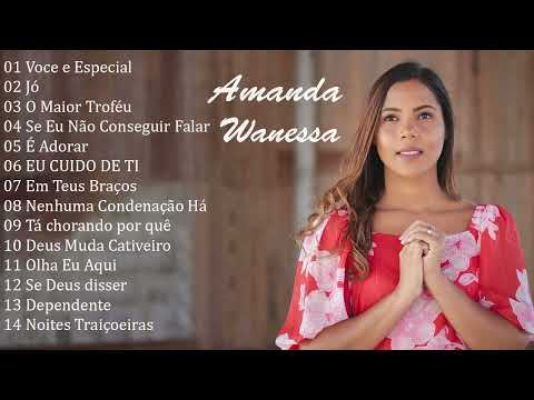 Amanda Wanessa Os Maiores Sucessos Inesquecíveis Da Música Gospel CD Completo Tá Chorando Por Quê?