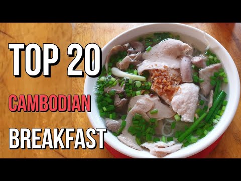 Top 20 Best Cambodian Food - How to Say this Breakfast in Khmer