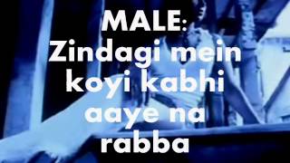 Zindagi Mein Koi Kabhi Aye Na Rabba Karaoke