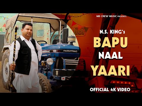 N.S. KING : Bapu Naal Yaari (Official Video) | Latest Punjabi Song 2021 | MB Crew Music