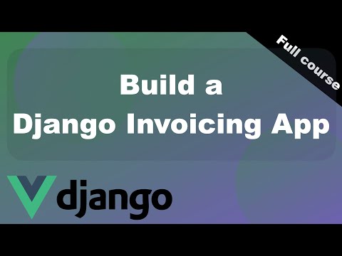 Django and Vue Full Course - Build An Invoicing Web App thumbnail