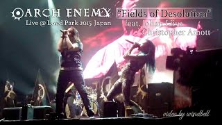 Arch Enemy (feat.Johan and Chris) - Fields Of Desolation - Live in Japan @ LOUD PARK 2015 [HD]