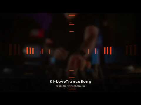 KI-LoveTranceSong - Der Lovesong-Klassiker im neuen Gewand