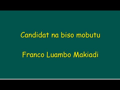 Candidat na biso Mobutu by Franco Luambo Makiadi Lingala Lyrics, English Translation