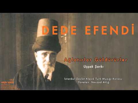 Dede Efendi - Ağlatırlar Güldürürler - Uşşak Şarkı [ Arşiv Serisi 2 © 2000 Kalan Müzik ]