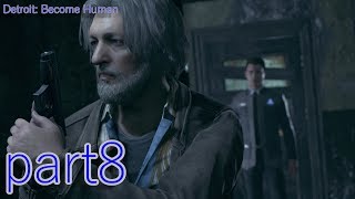Detroit Become Humanを楽楽実況プレイpart8