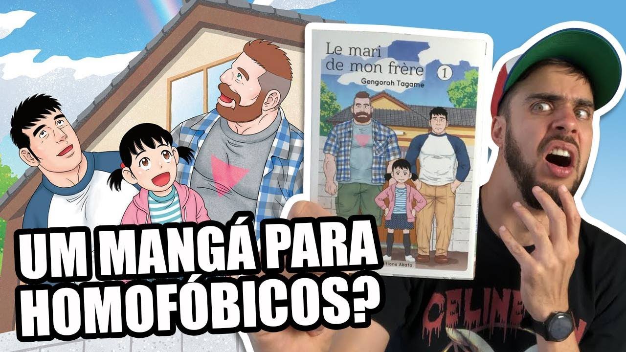 O MARIDO DO MEU IRMÃO, UM MANGÁ PARA HOMOFÓBICOS!