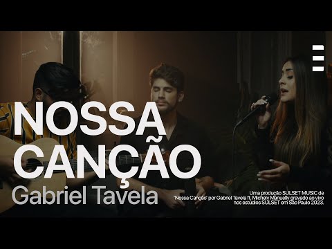 Gabriel Tavela, Michely Manuely - Nossa Canção (Acústico)