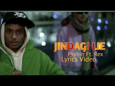JINDAGI LIE - PSYBIN Ft. REX @rexiiboii ||OFICIAL LYRICS VIDEO