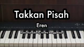Download lagu Takkan Pisah - Eren | Piano Karaoke by Andre Panggabean mp3 Download lagu Takkan Pisah - Eren | Piano Karaoke by Andre Panggabean mp3
