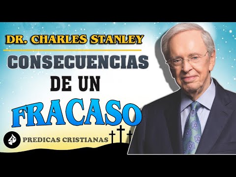 Dr. Charles Stanley 2022 ✔️ Consecuencias de un fracaso en la fe ⬤ Predicas Cristianas
