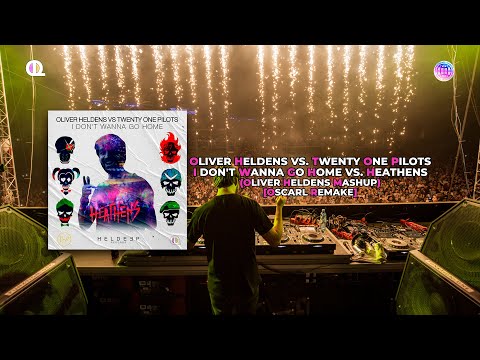 Oliver Heldens vs. TOP - I Don't Wanna Go Home vs. Heathens (Oliver Heldens Mashup) [OscarL Remake]