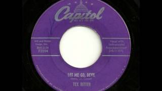 Let Me Go Devil - Tex Ritter