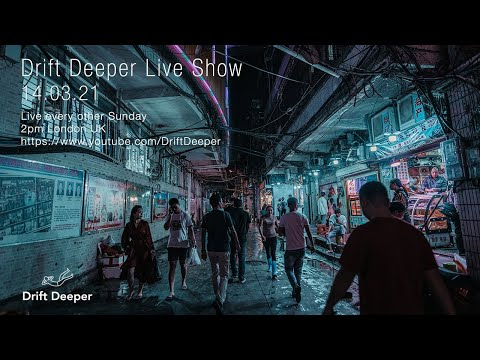Drift Deeper Live Show 180 - 14.03.21 // DUB TECHNO, DEEP TECH, AMBIENT