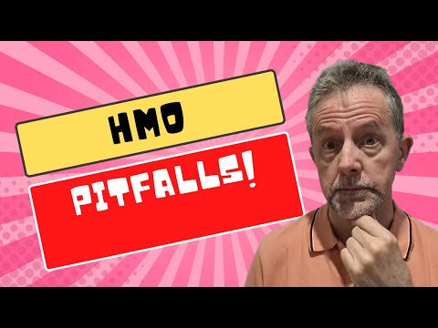 HMO Pitfalls