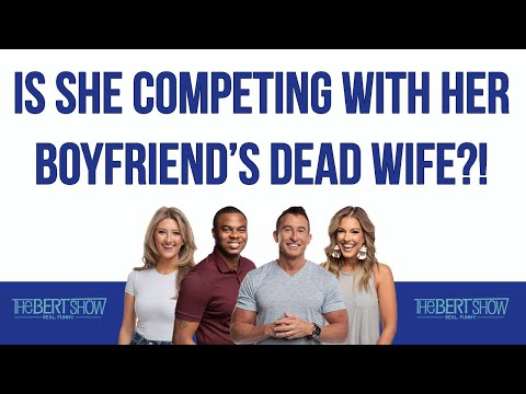 Free Therapy Thursday: Is She Competing With Her Boyfriend’s Dead Wife?!