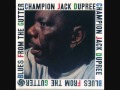 Champion Jack Dupree Junker's Blues 