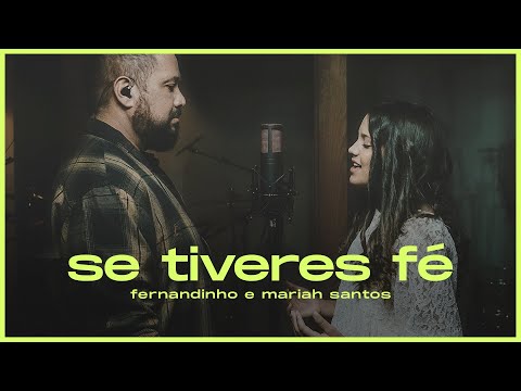 Fernandinho + Mariah Santos | Se tiveres Fé [EP Se Tiveres Fé]