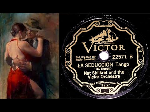 78 RPM – Nat Shilkret and His Victor Orchestra – La Seduccion (1931)