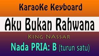 Download lagu AKU BUKAN RAHWANA - KARAOKE NADA PRIA ( King NASSAR ) mp3