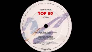 Sonia - You&#39;ll Never Stop Me Loving You (A Phil Harding Sonia&#39;s Kiss Mix)