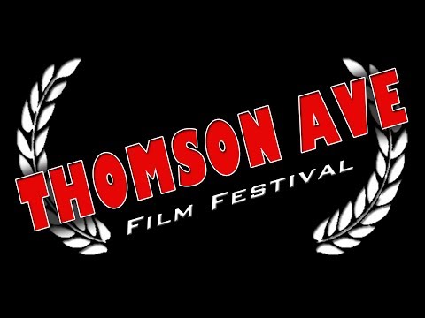 16th Annual Thomson Avenue Film Festival