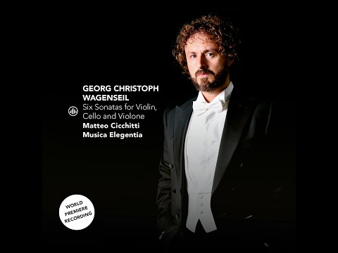 MATTEO CICCHITTI & MUSICA ELEGENTIA - Georg Chistoph Wagenseil