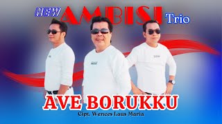 Download lagu New Ambisi Trio - Ave Borukku ( Musik Video) Lagu batak Terbaru mp3