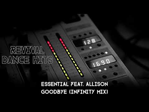 Essential Feat. Allison - Goodbye (Infinity Mix) [HQ]