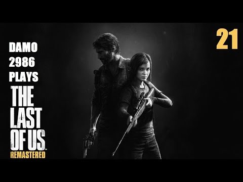 Let's Play The Last Of Us Remastered - Part 21