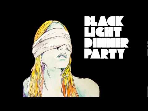 Black Light Dinner Party - Leave It All (Lyrics)