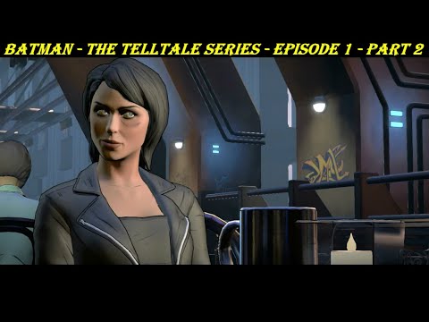 Batman - The Telltale Series - Episode 1 - Part 2