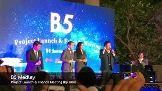 B5 Medley @ Project Launch &amp; Friends Meeting