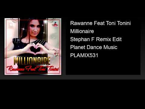 Rawanne Feat Toni Tonini - Millionaire (Stephan F Remix Edit)
